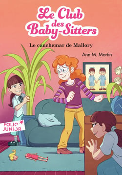 Le Club des Baby-Sitters Tome 21 : le cauchemar de Mallory