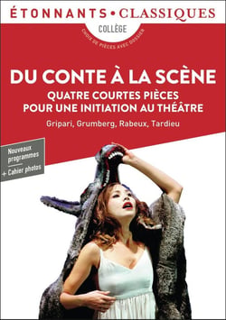 Du conte à la scène : Quatre Courtes Pièces pour une initiation au théâtre