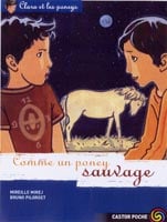 Clara et les poneys 9 - comme un poney sauvage