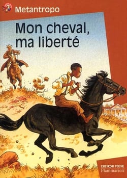Mon cheval, ma liberte