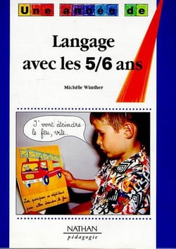 Langage avec les 5/6 ans pedagogie coll. une annee de