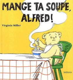 Mange ta soupe, alfred !
