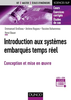 Introduction aux systèmes embarqués temps réel - Fondamentaux et études de cas