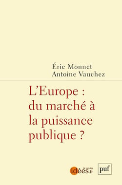 L'Europe : du marché à la puissance publique