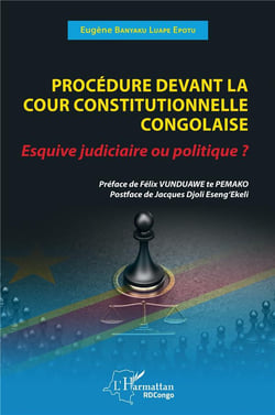 Procédure devant la cour constitutionnelle congolaise : esquive judiciaire ou politique ?