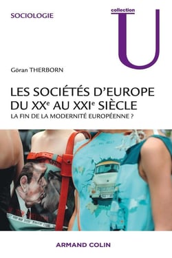 Les sociétés d'Europe du XX au XXI siècle - la fin de la modernité européenne ?