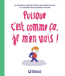 Puisque c'est comme ça, je m'en vais !