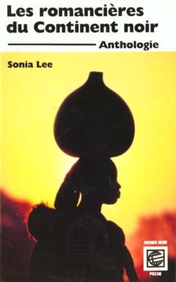Monde noir poche, les romancieres du continent noir (anthologie)