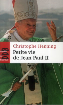 Petite vie de Jean-Paul II