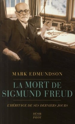 La mort de Sigmund Freud - l'héritage de ses derniers jours