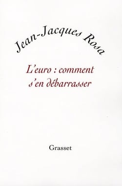 L'Euro : comment s'en débarrasser ?