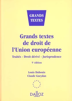 Grands textes de droit de l'union europeenne