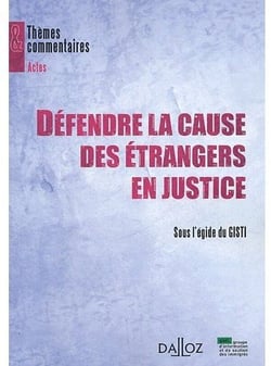 Défendre la cause des étrangers en justice