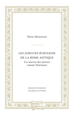 Les juristes écrivains de la Rome antique - les oeuvres des juristes comme littérature