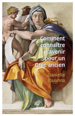 Comment connaitre l'avenir pour un Grec ancien ?