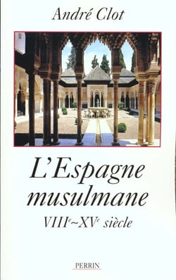 L'espagne musulmane viiie-xve siecle