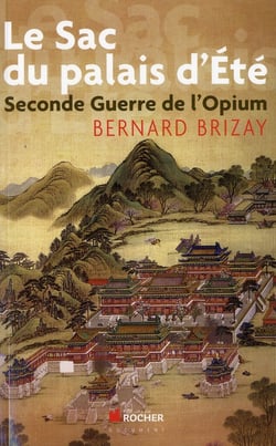 Le sac du palais d'été - seconde guerre de l'opium (édition 2011)