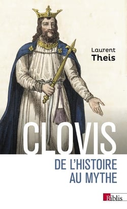Clovis - de l'histoire au mythe