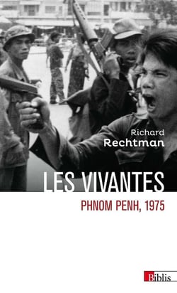 Les vivantes. Phnom Penh, 1975