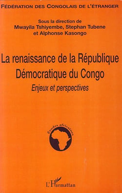 La renaissance de la République Démocratique du Congo - enjeux et perspectives