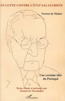 En lutte contre l'état salazariste - une certaine idée du portugal