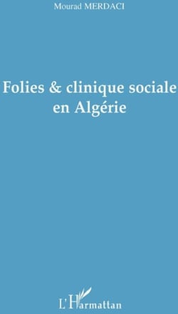 Folies et clinique sociale en Algérie