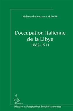 L'occupation italienne de la libye (1882-1911)