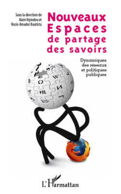 Nouveaux espaces de partage des savoirs - dynamiques des réseaux et politiques publiques