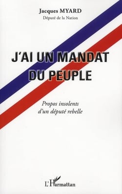J'ai un mandat du peuple - propos insolents d'un député rebelle