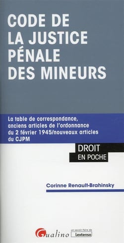 Code de la justice pénale des mineurs : la table de correspondance pour naviguer des anciens articles vers les nouveaux et vice-versa (1re édition)