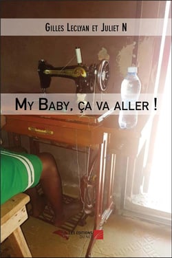 My baby, ça va aller !