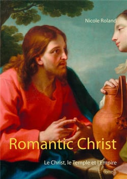 Romantic Christ t.1 - le Christ, le temple et l'empire