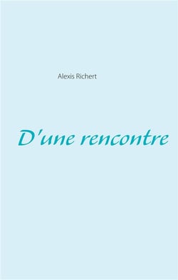 D'une rencontre