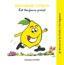 Je découvre les fruits et légumes t.9 - monsieur Citron est toujours pressé