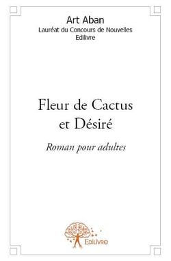 Fleur de Cactus et Désiré