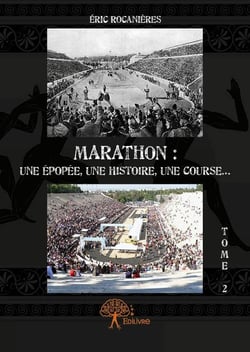 Marathon : une épopée, une histoire, une course... t.2