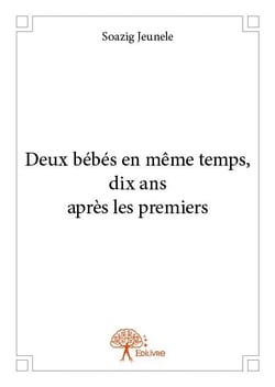 Deux bébés en même temps, dix ans après les premiers