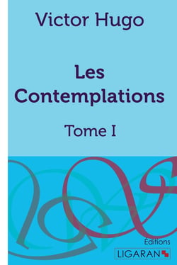 Les Contemplations Tome 1