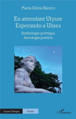 En attendant Ulysse - Esperando a Ulises : Anthologie poétique - Antologia poética