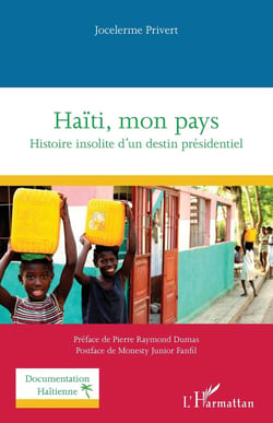 Haïti, mon pays : Histoire insolite d'un destin présidentiel