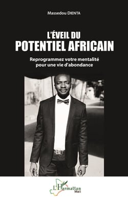 L'éveil du potentiel africain : Reprogrammez votre mentalité pour une vie d'abondance