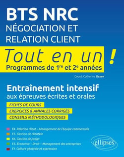 Tout-en-un BTS : BTS négociation relation clients - entraînement intensif aux épreuves écrites et orales