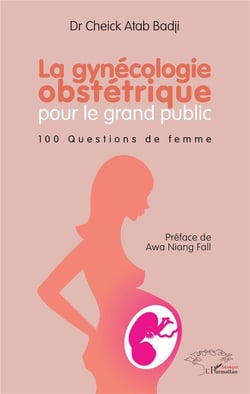 Gynécologie obstétrique pour le grand public - 100 questions de femmes