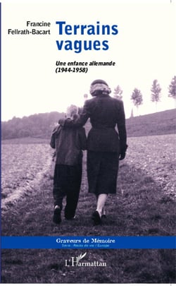 Terrains vagues - une enfance allemande 1944-1958
