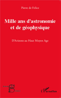 Mille ans d'astronomie et de géophysique - d'Aristote au Haut Moyen âge