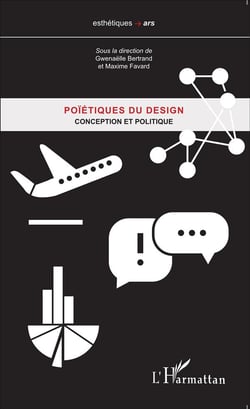 Poïétiques du design - conception et politique