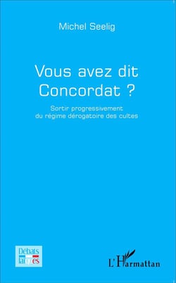Vous avez dit concordat ? sortir progressivement du régime dérogatoire des cultes