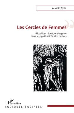 Les cercles de femmes - ritualiser l'identité de genre dans les spiritualites alternatives