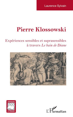Pierre Klossowski : expériences sensibles et suprasensibles à travers 'le bain de Diane'