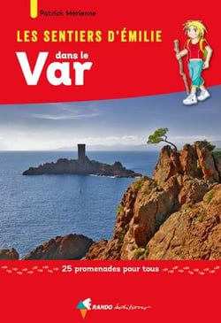 Les sentiers d'Emilie : dans le Var (2e édition)